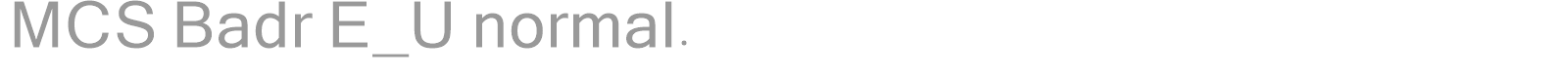 MCS Badr E_U normal. font preview